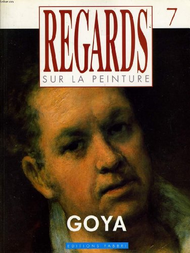 Beispielbild fr Regards sur la peinture n 7 -goya zum Verkauf von Ammareal