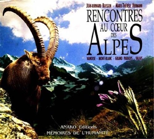 Beispielbild fr Rencontres au coeur des Alpes zum Verkauf von Ammareal