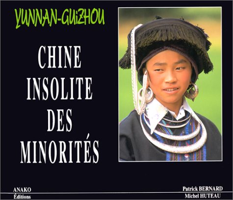 9782907754262: Chine insolite des minorits: Yunnan-Guizhou