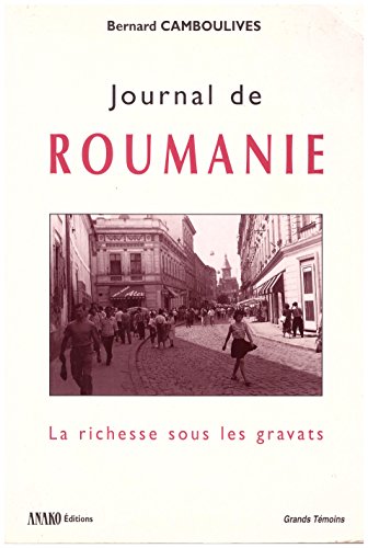 Beispielbild fr Journal de Roumanie: La richesse sous les gravats zum Verkauf von Ammareal