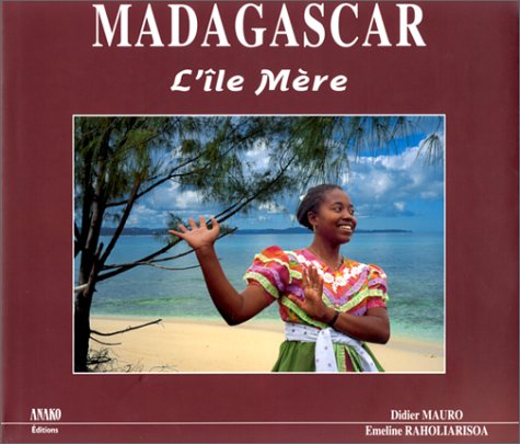 Beispielbild fr Madagascar. L'Ile mre zum Verkauf von Ammareal