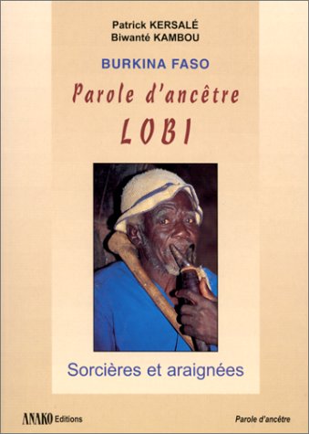 Beispielbild fr Burkina-Faso, parole d'anctre, Lobi zum Verkauf von Ammareal