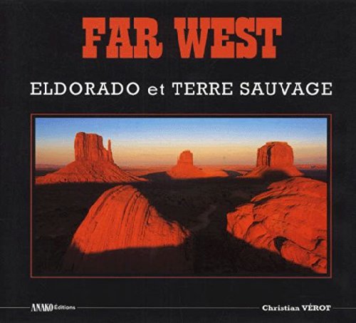 Beispielbild fr Far west, Eldorado et terre sauvage zum Verkauf von Ammareal