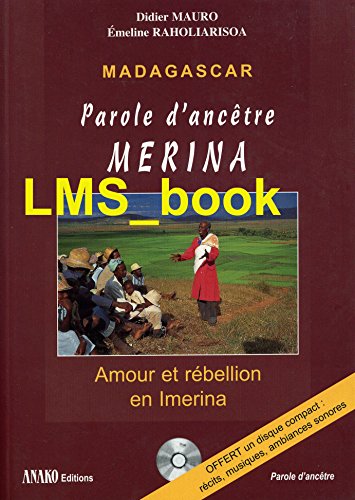 Stock image for Madagascar, parole d'anctre Merina. Amour et rbellion en Imerina, avec CD audio for sale by Ammareal