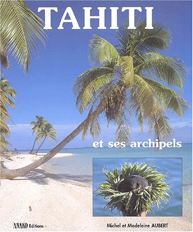 Beispielbild fr Tahiti et ses archipels zum Verkauf von Ammareal