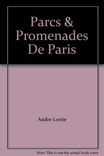 Beispielbild fr Parcs et promenades de Paris,1988 zum Verkauf von Librairie Le Lieu Bleu Paris