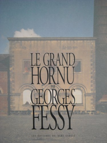 Le Grand Hornu (French Edition) (9782907757294) by Fessy, Georges