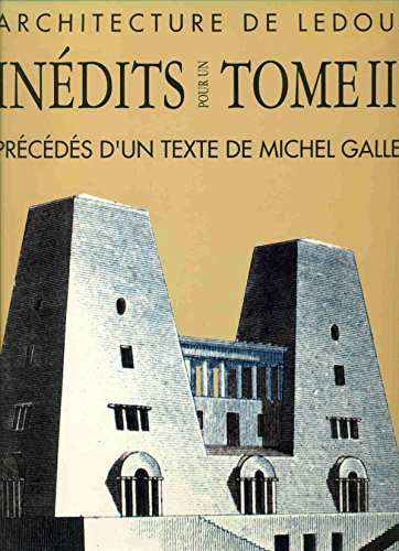 Beispielbild fr Architecture de Ledoux: Inedits pour un tome III (French Edition) zum Verkauf von Antiquariaat Berger & De Vries