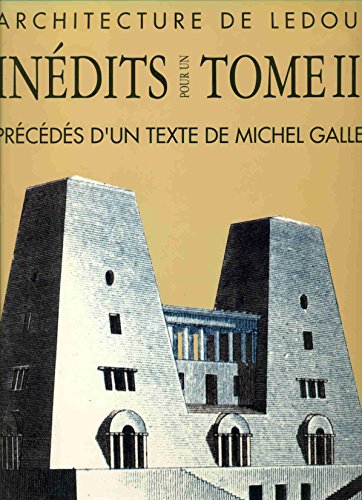 Imagen de archivo de Architecture de Ledoux: Inedits pour un tome III (French Edition) a la venta por Antiquariaat Berger & De Vries