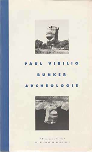 Bunker archeÌologie (Morceaux choisis) (French Edition) (9782907757430) by Virilio, Paul