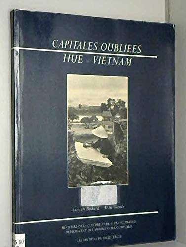 9782907757461: Hue capitale imperiale du vietnam (Capitales Oubliees)