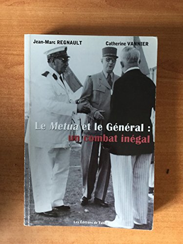 Beispielbild fr LE METUA ET LE GENERAL : UN COMBAT INEGAL zum Verkauf von medimops