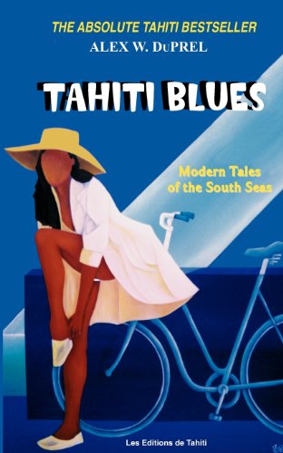 Stock image for Tahiti Blues: Modern Tales of the South Seas for sale by ThriftBooks-Atlanta
