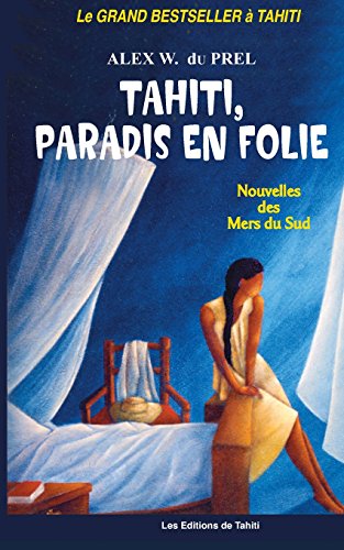 Stock image for Le Paradis en Folie: Nouvelles des Mers du Sud for sale by Irolita Books