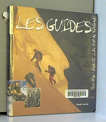 Beispielbild fr Les guides de haute montagne zum Verkauf von Ammareal
