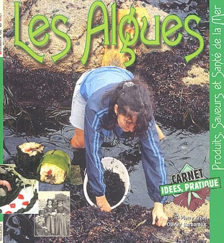 Stock image for Les algues : Produits, saveurs et sant de la mer for sale by medimops