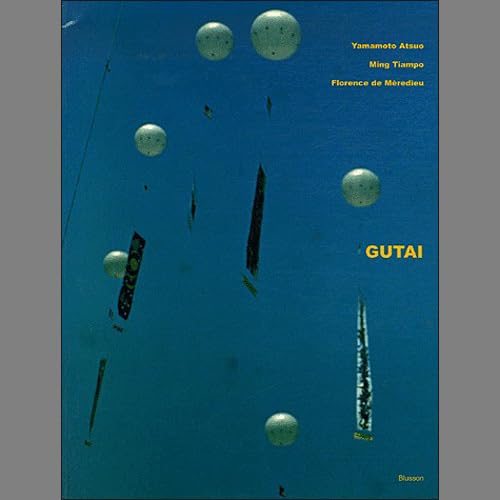 Stock image for Gutai. Moments de destruction. Moments de beaut. (French Edition) for sale by Pulpfiction Books