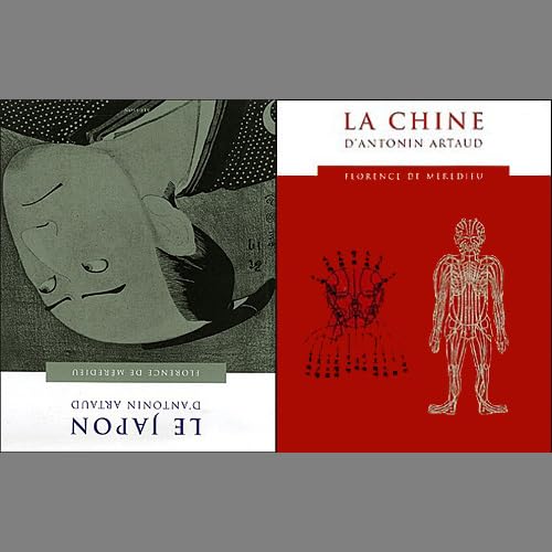 Stock image for La Chine d'Antonin Artaud/Le Japon d'Antonin Artaud (French Edition) for sale by Gallix