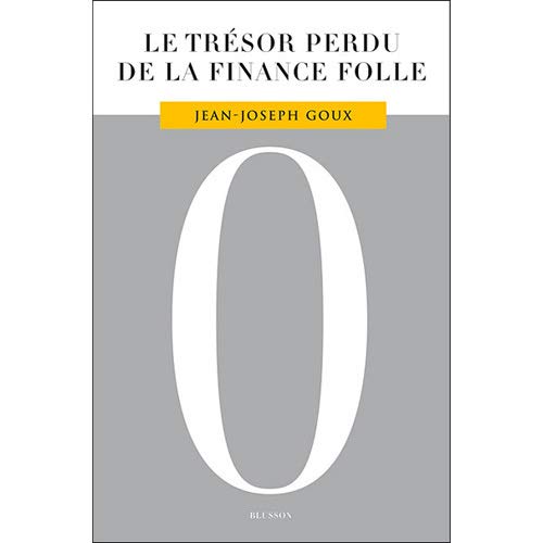 Imagen de archivo de Le Trsor perdu de la finance folle (French Edition) a la venta por Gallix