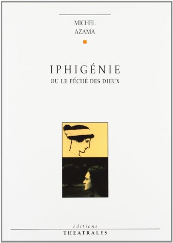 Stock image for Iphignie ou le pch des dieux for sale by Librairie Th  la page