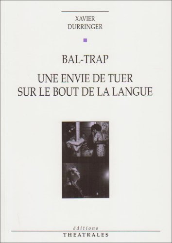 Beispielbild fr Bal-trap -Une envie de tuer sur le bout de la langue zum Verkauf von Ammareal