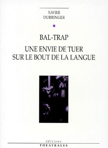 Stock image for Bal-trap une envie de tuer sur le bout de la langue for sale by The Maryland Book Bank