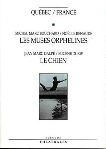 Beispielbild fr Qubec/France : Les muses orphelines - Le chien zum Verkauf von Ammareal