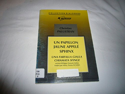 Imagen de archivo de Un papillon jaune appel Sphinx - Una farfalla gialla chiamata Sfinge. Ouvrage bilingue a la venta por medimops