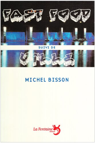 Fast food / Ville (9782907846691) by Bisson Michel