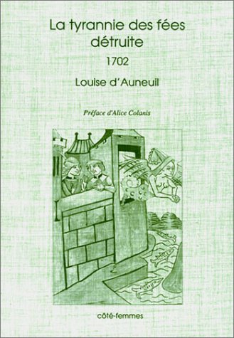 Beispielbild fr La Tyrannie des fes dtruite, 1702 zum Verkauf von Ammareal