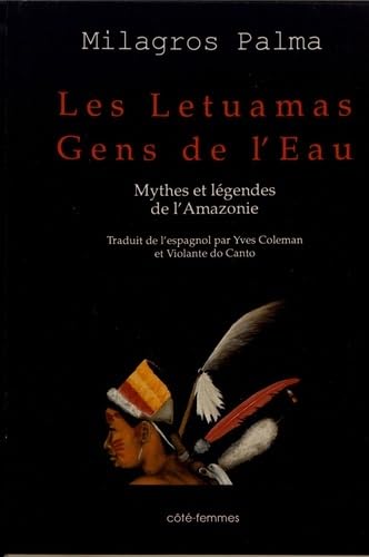 9782907883313: Les Letuamas, gens de l'eau : mythes et lgendes de l'Amazonie