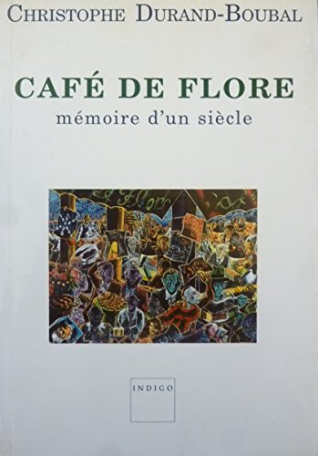 Beispielbild fr Caf de Flore. Mmoire d'un sicle. zum Verkauf von Antiquariat Hentrich (Inhaber Jens Blaseio)