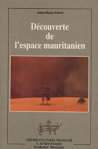 Beispielbild fr DCOUVERTE DE L'ESPACE MAURITANIEN zum Verkauf von medimops