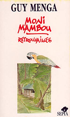 Beispielbild fr Moni-Mambou : retrouvailles zum Verkauf von Chapitre.com : livres et presse ancienne