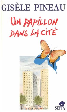 9782907888134: Un Papillon dans la Cite (French Edition)