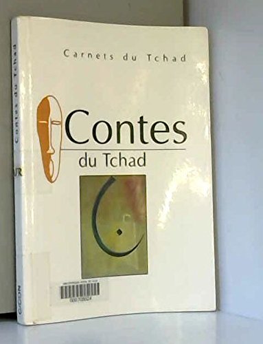 Beispielbild fr Contes du Tchad. Collection : Les carnets du Tchad. zum Verkauf von AUSONE