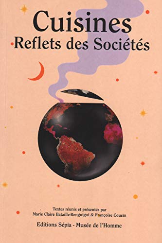 Beispielbild fr Cuisines, reflets des socits zum Verkauf von Chapitre.com : livres et presse ancienne