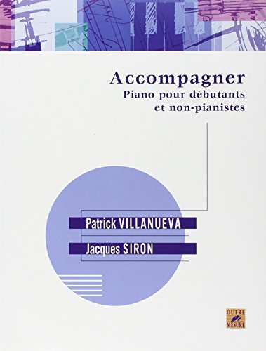Stock image for Accompagner piano pour dbutants et non-pianistes for sale by medimops