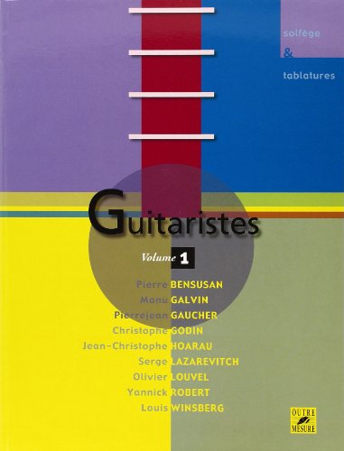 Stock image for Guitaristes - Une encyclopdie vivante de la guitare - Vol. 1 for sale by medimops