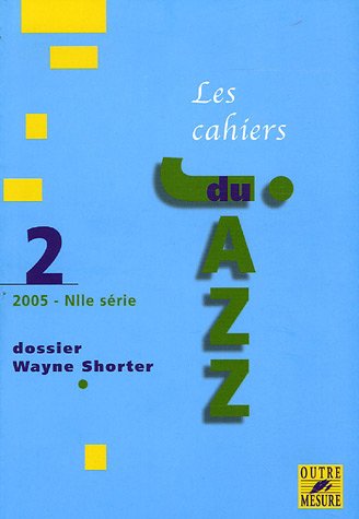 Stock image for Cahiers du Jazz - N 2 - Dossier Wayne Shorter for sale by medimops