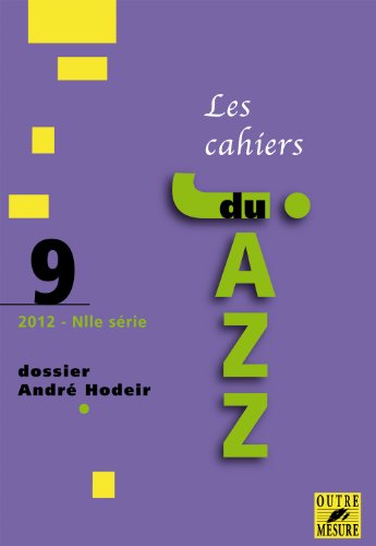Stock image for Cahiers du Jazz - N 9/2012 - Dossier Andr Hodeir for sale by Librairie Th  la page
