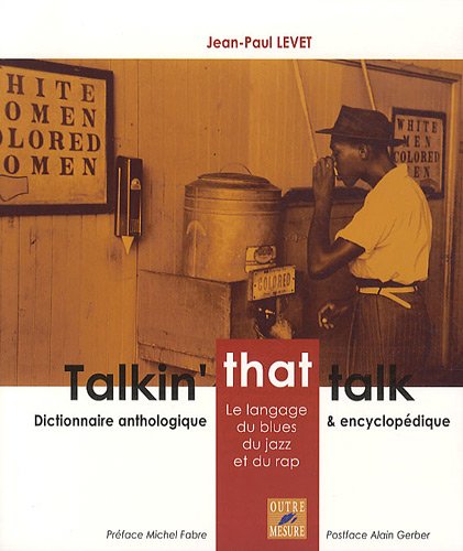 9782907891806: Talkin' that talk - le langage du blues, du jazz et du rap (French and English Edition)