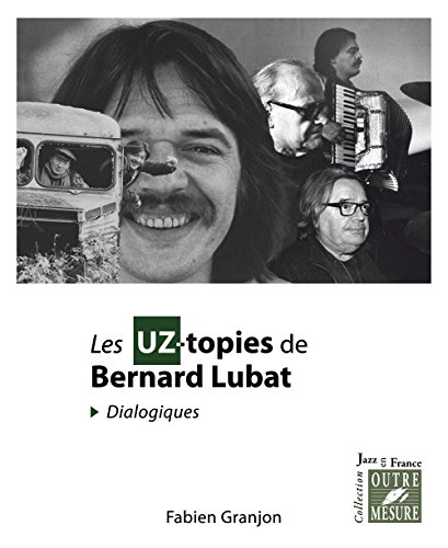 9782907891905: Les UZ-topies de Bernard Lubat - dialogiques