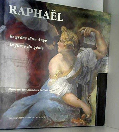 Imagen de archivo de Raphaël: La grâce d'un ange, la force d'un g nie: fresques des chambres du Vatican a la venta por Midtown Scholar Bookstore