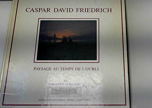 Imagen de archivo de Caspar David Friedrich : Paysage au temps de l'oubli a la venta por Theologia Books