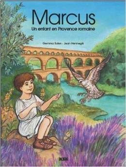 Stock image for Marcus, enfant en Provence romaine for sale by ThriftBooks-Atlanta