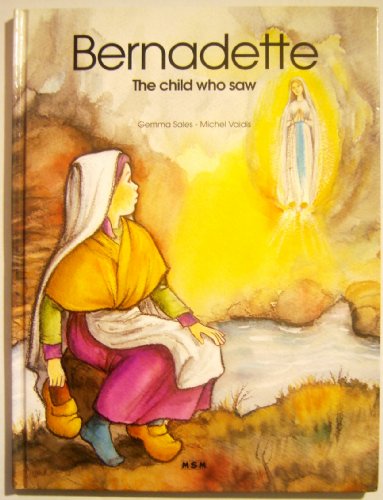 Stock image for Bernadette, The Child Who Saw for sale by Once Upon A Time Books