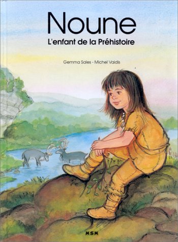 Stock image for Noune l'enfant de la Prhistoire for sale by Ammareal