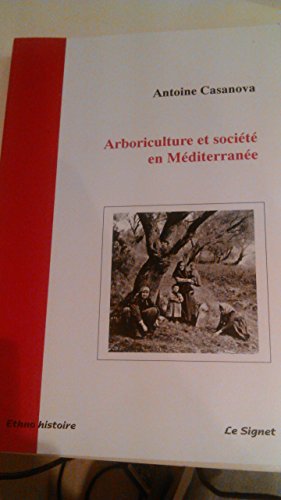 Arboriculture et société en Méditerranée - Casanova