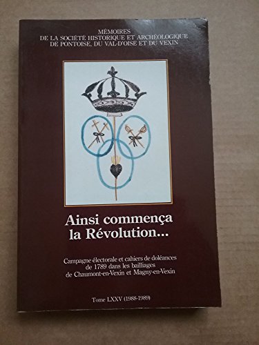 Ainsi commencÌ§a la ReÌvolution-- (French Edition) (9782907912013) by DupaÌ‚quier, Jacques